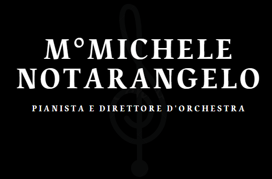 M° Michele Notarangelo  Direttore d'Orchestra